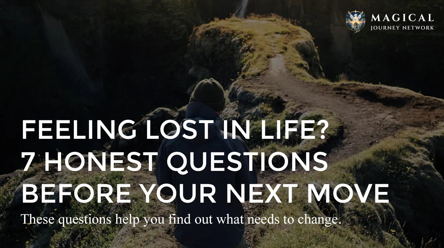 A person in a beanie walking a narrow mountain ridge trail, with the title Feeling Lost in Life? 7 Honest Questions Before Your Next Move