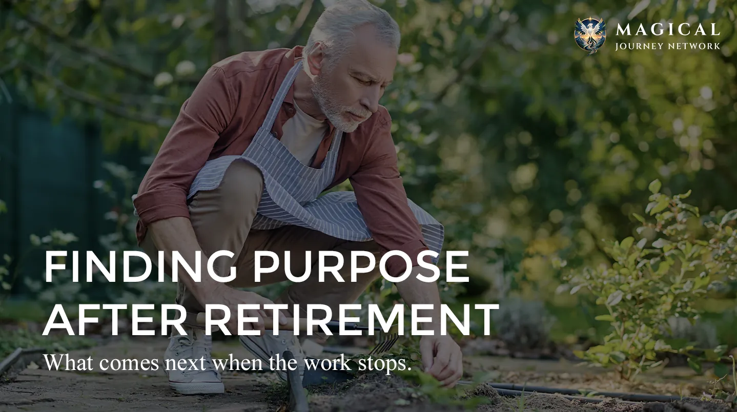 Cover for Finding Purpose After Retirement: What Comes Next When the Work Stops